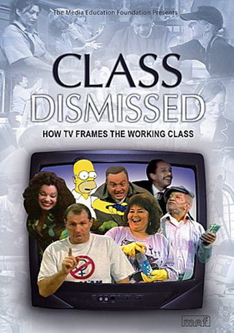 Class Dismissed: How TV Frames the Working Class (2005)