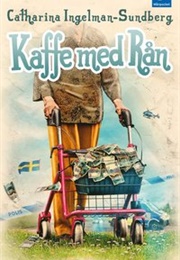 Kaffe Med Rån (Catharina Ingelman-Sundberg)