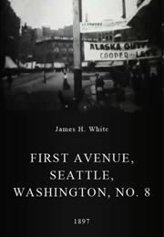 First Avenue, Seattle, Washington, No. 8 (1897)