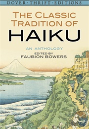 The Classic Tradition of Haiku: An Anthology (Faubion Bowers)