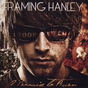Framing Hanley - A Promise to Burn