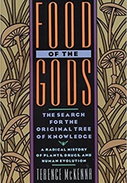Food of the Gods: The Search for the Original Tree... (Terence McKenna)