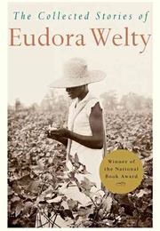 The Collected Stories of Eudora Welty (Eudora Welty)