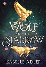 The Wolf and the Sparrow (Isabelle Adler)