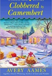 Clobbered by Camembert (Avery Adams)
