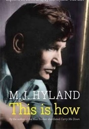 This Is How (M. J. Hyland)