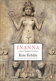Inanna: A New English Version (Kim Echlin)