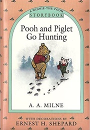 Pooh and Piglet Go Hunting for a Woozle (AA Milne)