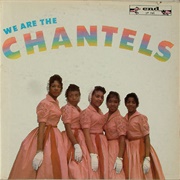The Chantels - We Are the Chantels