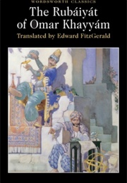 The Rubáiyát of Omar Khayyám (Translated by Edward Fitzgerald)