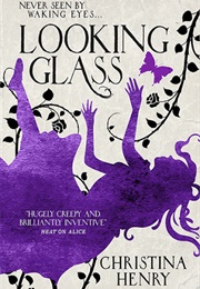 Looking Glass (Christina Henry)