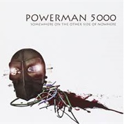 Powerman 5000 - Somewhere on the Other Side of Nowhere