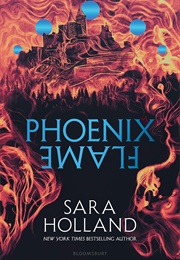 Phoenix Flame (Sara Holland)