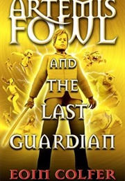 Artemis Fowl and the Last Guardian (Eoin Colfer)