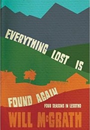 Everything Lost Is Found Again (Will McGrath)