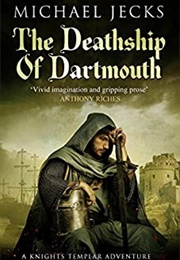 The Deathship of Dartmouth (Michael Jecks)