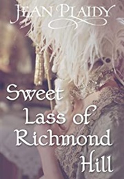 Sweet Lass of Richmond Hill (Jean Plaidy)