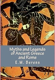 Myths and Legends of Ancient Greece and Rome (E.M.Berens)