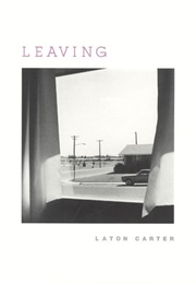 Leaving (Laton Carter)
