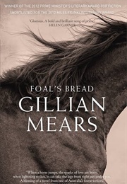 Foal&#39;s Bread (Gillian Mears)