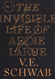 The Invisible Life of Addie Larue (V.E. Schwab)