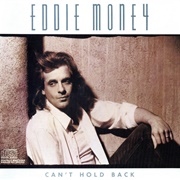 Eddie Money - Can&#39;t Hold Back