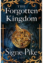 The Forgotten Kingdom (Signe Pike)