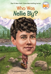Who Was Nellie Bly? (Margaret Gurevich)