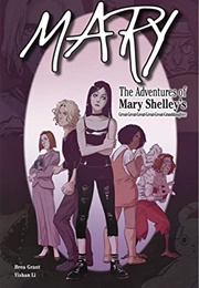 Mary: The Adventures of Mary Shelley&#39;s Great-Great-Great-Great-Great-Granddaughter (Brea Grant)