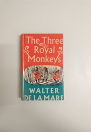 The Three Royal Monkeys (Walter De La Mare)