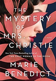 The Mystery of Mrs. Christie (Marie Benedict)