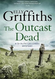 The Outcast of the Dead (Elly Griffiths)