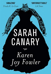 Sarah Canary (Karen Joy Fowler)