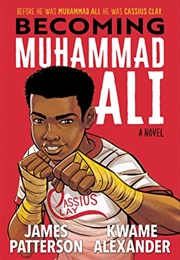 Becoming Muhammad Ali (James Patterson)