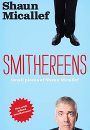 Smithereens: Small Pieces of Shaun Micallef (Shaun Micallef)