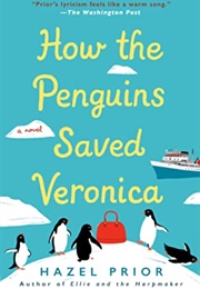 How the Penguins Saved Veronica (Hazel Prior)