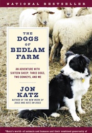 The Dogs of Bedlam Farm (Jon Katz)