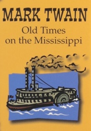 Old Times on the Mississippi (Mark Twain)