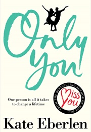 Only You (Kate Eberlen)