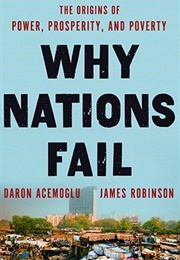 Why Nations Fail (Daron Acemoğlu, James A. Robinson)