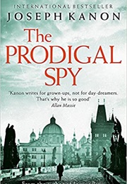 The Prodigal Spy (Joseph Kanon)