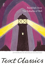 The Suburbs of Hell (Randolph Stow)