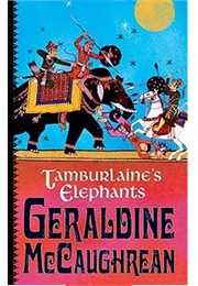 Tamburlaine&#39;s Elephants (Geraldine McCaughrean)