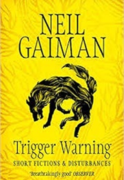 Trigger Warning (Neil Gaiman)