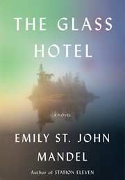 The Glass Hotel (Emily St. John Mandel)