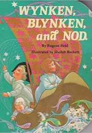 Wynken, Blynken, and Nod (Eugene Field)