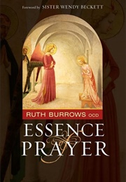 Essence of Prayer (Ruth Burrows, OCD)