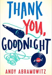 Thank You, Goodnight (Andy Abramowitz)