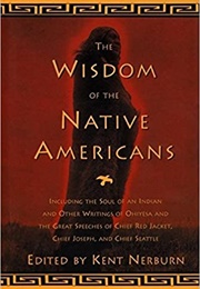 The Wisdom of the Native Americans (Kent Nerburn)