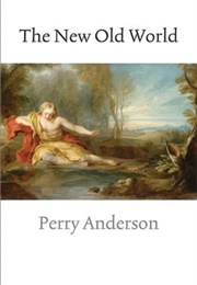 The New Old World (Perry Anderson)